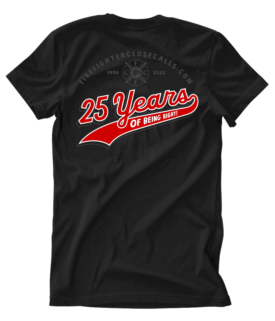 Firefighter Close Calls 25th Anniversary Tee