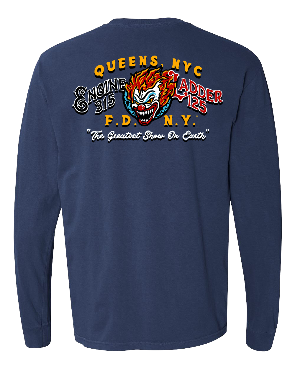 FDNY® E315 L125 " Greatest Show On Earth " Long Sleeve
