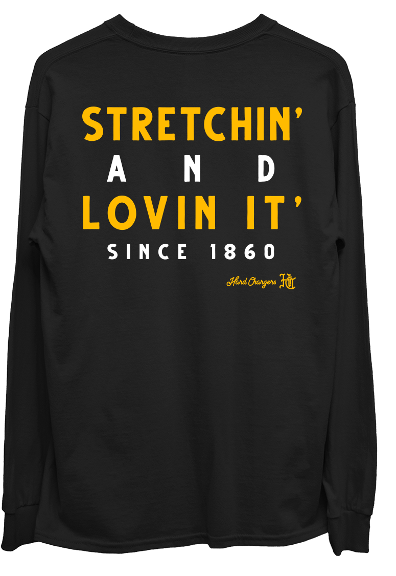 Hard Chargers Stretchin' & Lovin It' Long Sleeve
