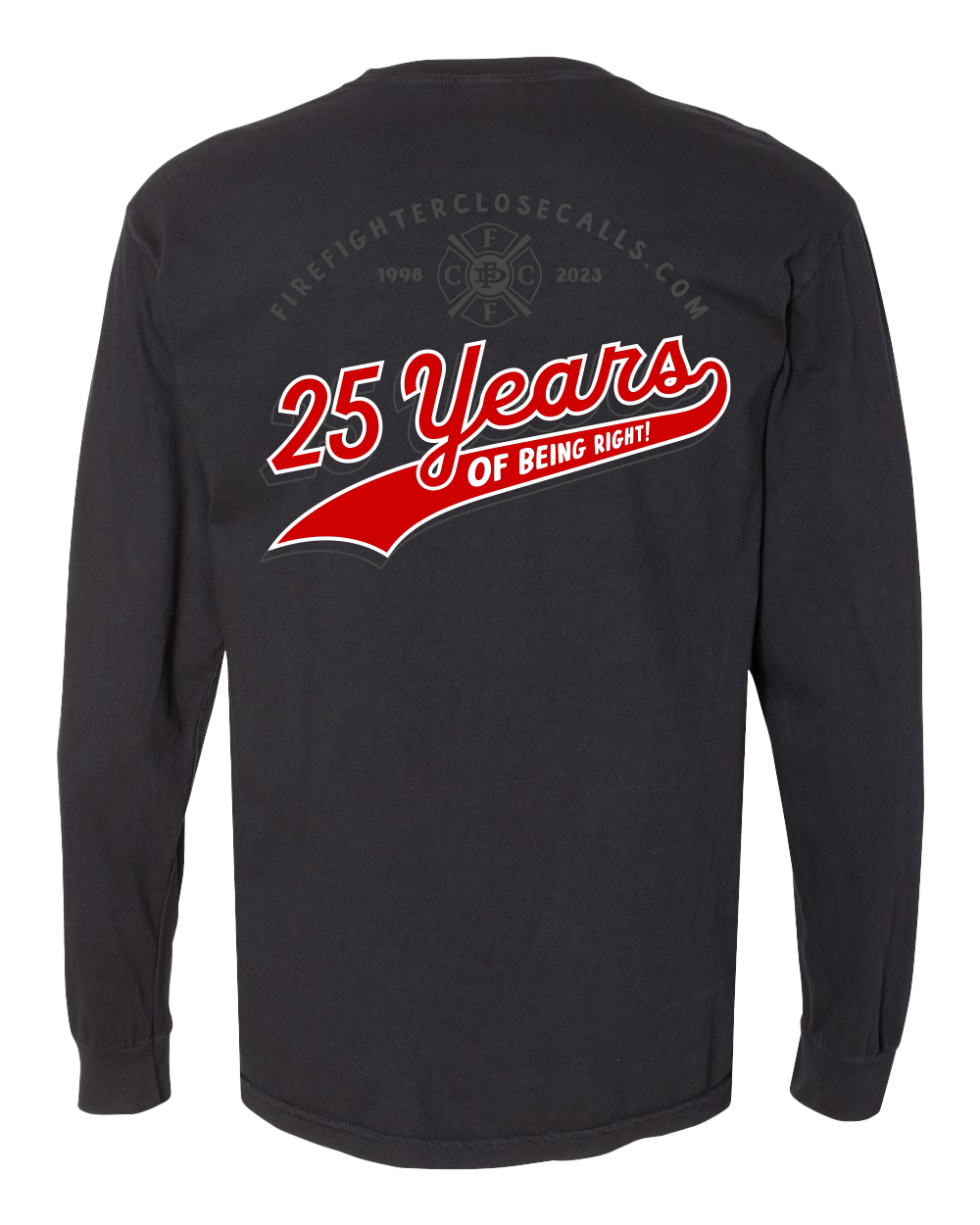 Firefighter Close Calls 25th Anniversary Long Sleeve