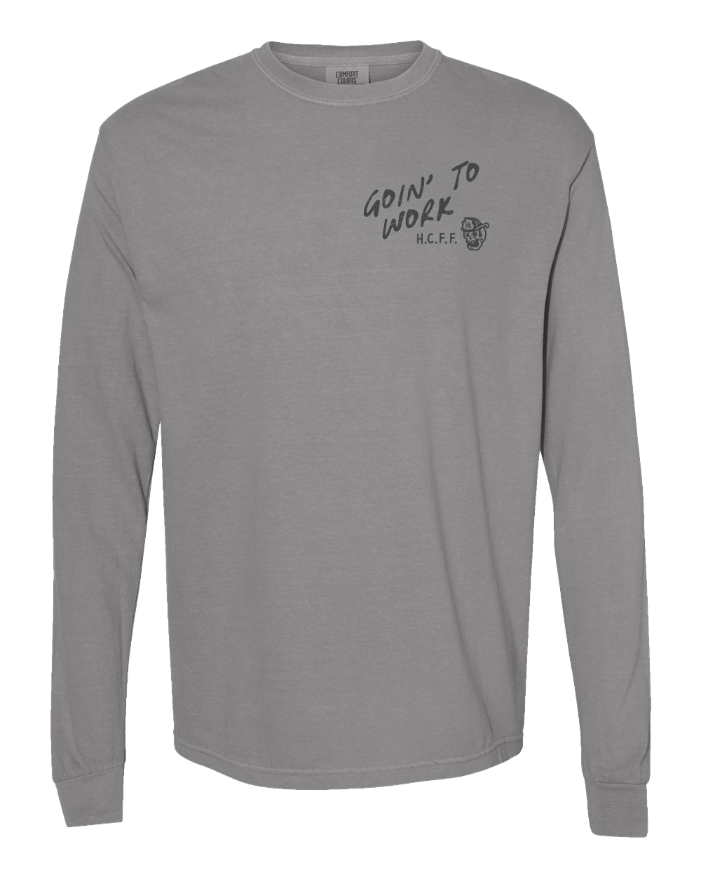 Goin' to Work Long Sleeve