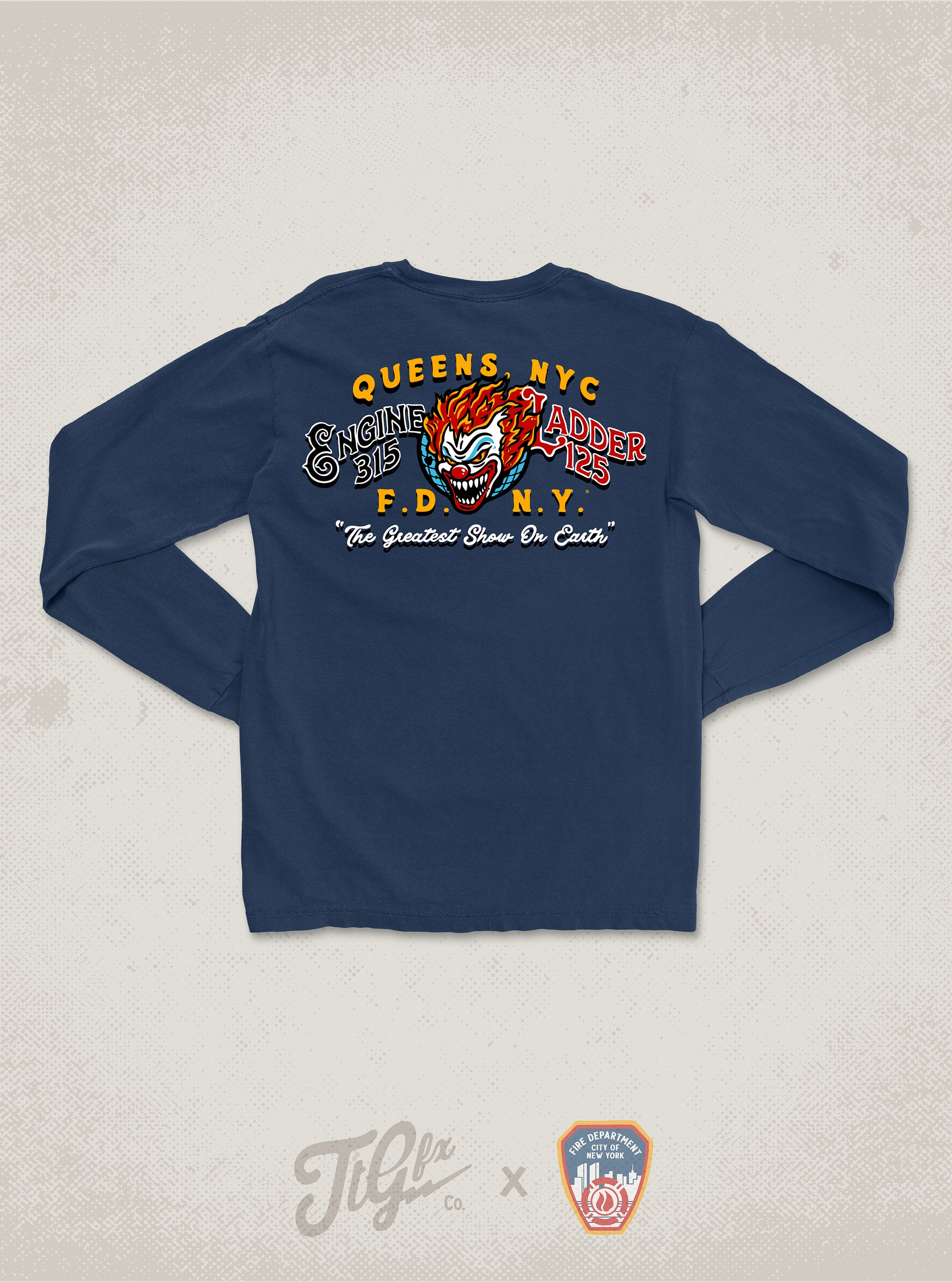 FDNY® E315 L125 " Greatest Show On Earth " Long Sleeve