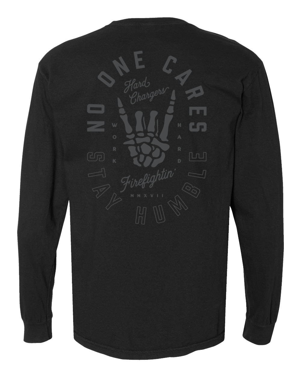 Hard Chargers No One Cares Blacked Out Long Sleeve