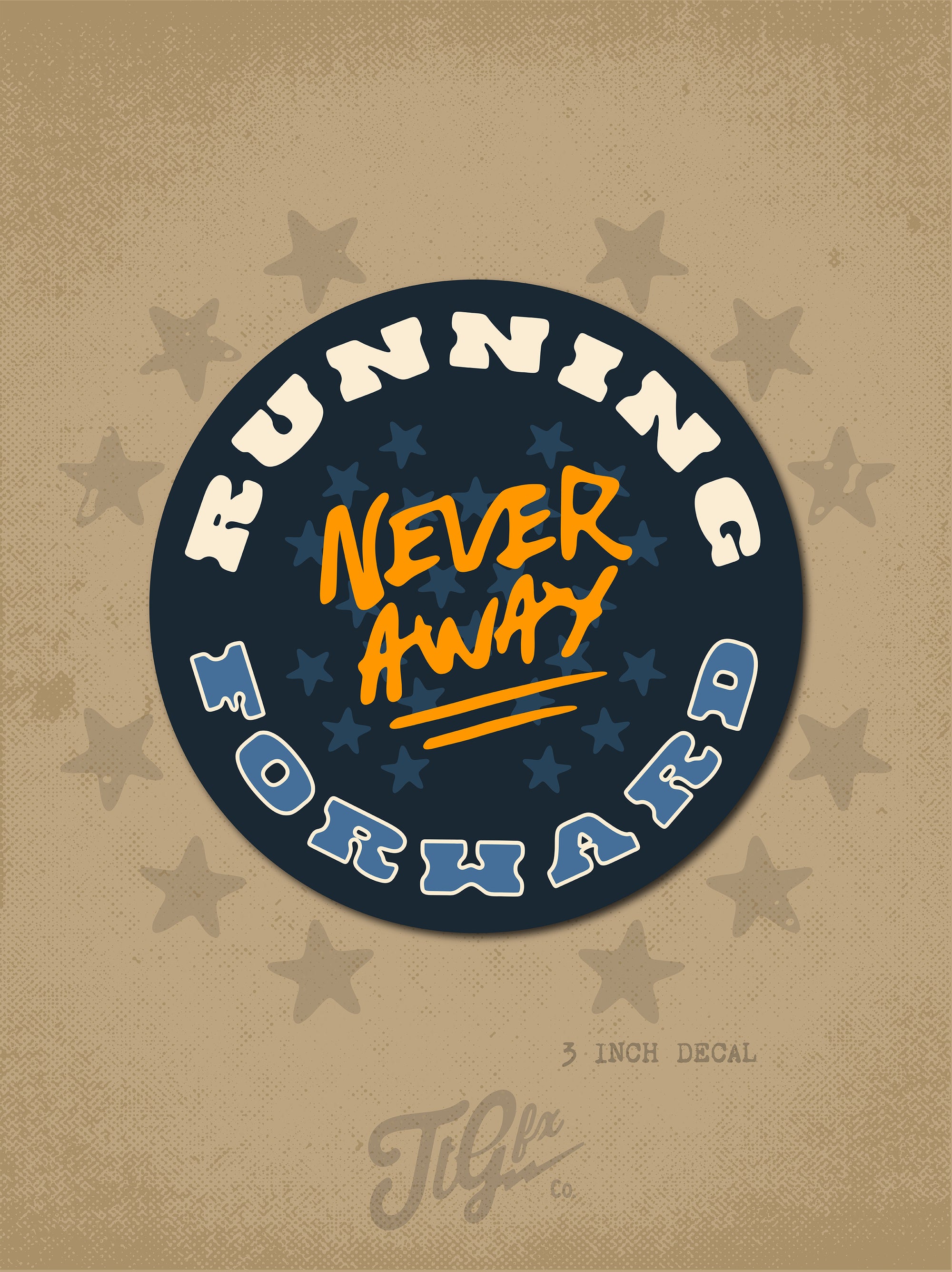 Running Forward Never Away Decal
