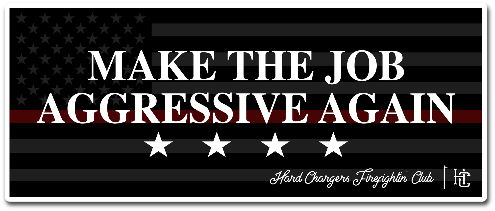 Make The Job Aggressive Again Decal